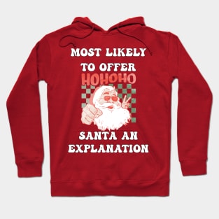 Christmas Most Likely To Offer Santa An Explanation Hoodie